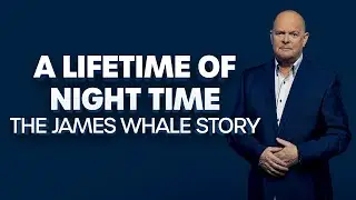A Lifetime Of Night-Time: The James Whale Story