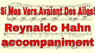 Hahn &mdash; Si Mes Vers Avaient Des Ailes! (Piano Accompaniment) | Classical Vocal Backing Track C major