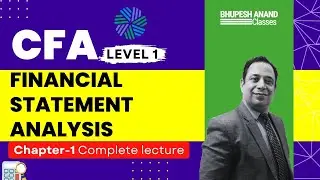 CFA Level 1 Financial Statement Analysis Complete lecture [ CH-1] | BAC