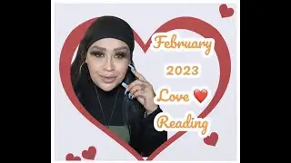 FEBRUARY 2023 LOVE READINGS 