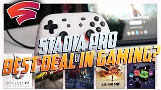 Why Stadia Pro Has Become One Of The Best Deals In Gaming! | Stadia Pro Breakdown