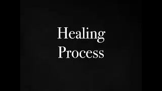 Healing Process