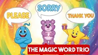 The Magic Word Trio | Please, Sorry & Thank You | Kids Learning Moral Story | Educational Video