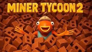[🚨 9/9 GIFTS 🚨] FORTNITE MINER TYCOON 2 BY BLZN - MAP CODE 2311-7649-8274