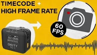 How to Use Timecode with High Frame Rates | Deity TC-1 + 60FPS