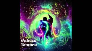 #Galaxy Trance#2023