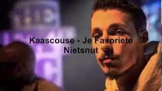 Kaascouse - Je Favoriete Nietsnut      Lyrics