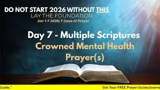 Day 7| CROWNED MENTAL HEALTH Prayer(s)| Foundational Prayer 2026 #bible  #prayer  #pray