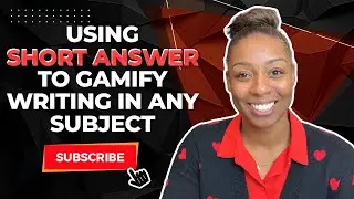 Using Short Answer To Gamify Writing In Any Subject