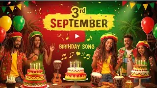 3rd September Birthday Song