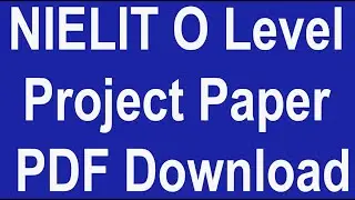 NIELIT O Level Project Paper PDF Download