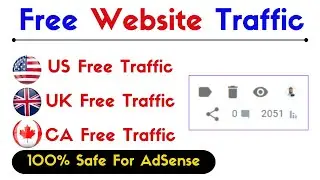 How To Get Traffic To Your Website | Free Website Traffic From US, UK, CA, 100% Safe For AdSense