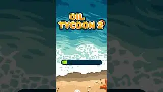 Oil Tycoon 2 Gameplay
