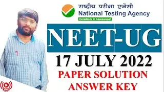 NEET-2022 QUESTION PAPER SOLUTION l ANSWER KEY l 17 JULY 2022