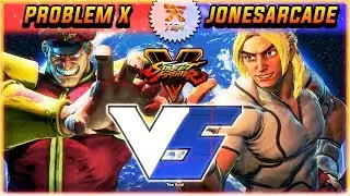 SFV/SF5 ✪ PROBLEM X VS JONESARCADE (#3 KEN) | FIRST TO 2 - STREET FIGHTER V