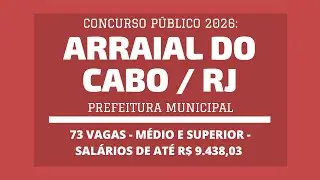 Prefeitura de Arraial do Cabo / RJ - 2026: abre Concurso com 73 vagas de Níveis Médio e Superior