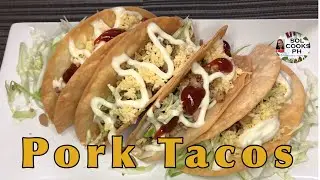 How To Make Simple and Easy Pork Tacos | Puwedeng PangNegosyo