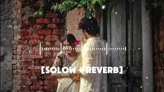 🎶 Slow Reverb Bangla | Feel the Night Vibes🌙 Headphones On &bull; Emotions High💔 Lost in Slow Reverb Feel