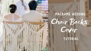 Macrame Chair Backs Cover for Wedding | Tutorial for Beginners