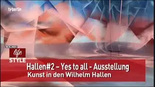Lifestyle | Hallen#2 &ndash; Yes to all Ausstellung