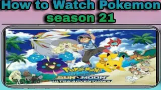 HOW TO WATCH POKEMON SEASON 21 WITHOUT ANY MEMBERSHIPS//WEB BROWSER BETA