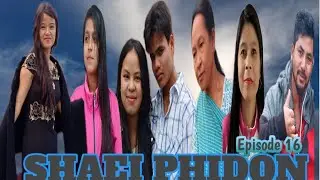 SHAEI PHIDON (EPISODE 16) MONDAY AND THURSDAY 5PM THIK 