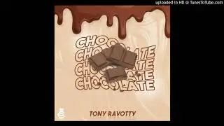 Tony Ravotty - Chocolate 🍫 (Prod. Crown Music)