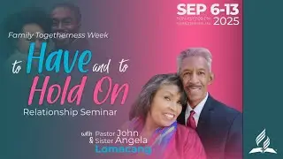 To Have and to Hold On | Pastor John & Sister Angela Lomacang