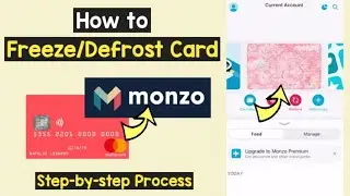 Freeze/Defrost Monzo Card | Block/Unblock Monzo Card Online | Freeze/Unfreeze Monzo Card | Lock Card