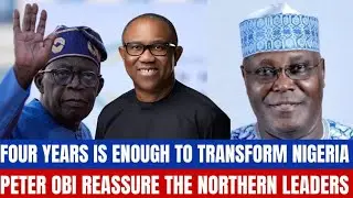 UPDATES: PETER OBI REVEALS THAT ONE TERM IS ENOUGH TO TRANSFORM NIGERIA - TINUBU DID IT IN TWO YEAR