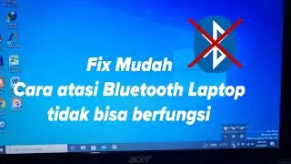 Fix cara mudah mengatasi bluetooth Laptop tidak muncul