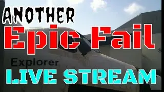 Another Epic Fail Live Stream...