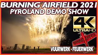 ⁽⁴ᴷ⁾ Burning  Airfield 2021: Fireworks Demo - Pyroland -  Vorschie&szlig;en als Abschlu&szlig;show