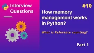 How memory management works in Python Part 1| What is reference counting| Python Interview questions