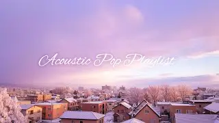 【Playlist】冬の時間を感じる☕カフェ洋楽│作業用BGM│在宅ワーク・家事│Acoustic Pop