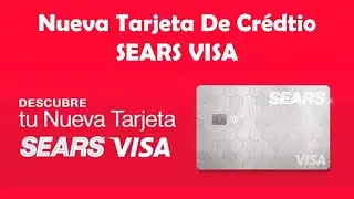 Nueva Tarjeta De #Cr&eacute;dito #SEARS #VISA La Tarjeta Departamental Con 20% De Descuento Sin #Anualidad