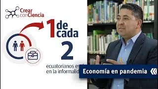 #CrearConCiencia- Reportaje-  Economia en pandemia