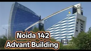 Noida Sec 142 Advant Building View 👍 Noida 142 Advant IT Sector View 🥰 Noida Vlog ! नोएडा एडवांट 
