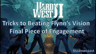 Tips on Beating End of Flynn's Vision in Hard West 2!