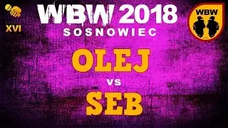 OLEJ vs SEB 🎤 WBW 2018 🎤 Sosnowiec (1/8) Freestyle Battle