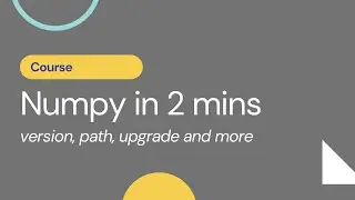 Numpy in 2 minutes: numpy version, path and upgrade