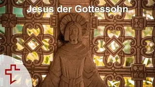 Jesus der Gottessohn