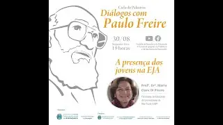 A presença dos jovens na EJA; Profª Maria Clara di Pierro (USP), 30/08/21