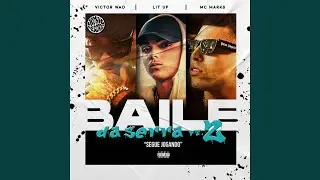 Baile da Serra Pt.2 (Segue Jogando)