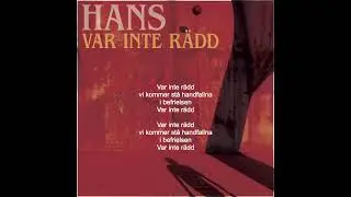 Hans Johansson -  Var inte r&auml;dd