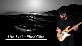 The 1975 - Pressure Bass Cover
