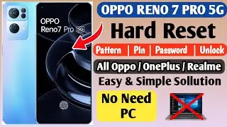 Oppo Reno 7 Pro 5G Hard Reset | cph2293 Hard Reset | Oppo Pattern / Pin / Password Unlock