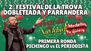 2&deg; FESTIVAL DE LA TROVA DOBLETIADA Y PARRANDERA 2025 Primera Ronda - EL PERIODISTA vs PICHINGO