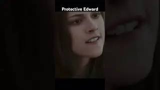 Protective Edward #edwardcullen #acting #twilight #jacobblack #bellaswan