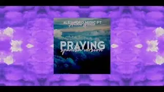 Praying - SPANISH VERSION - Kesha | COVER | Andrea Garcia Ft. Alejandro Music